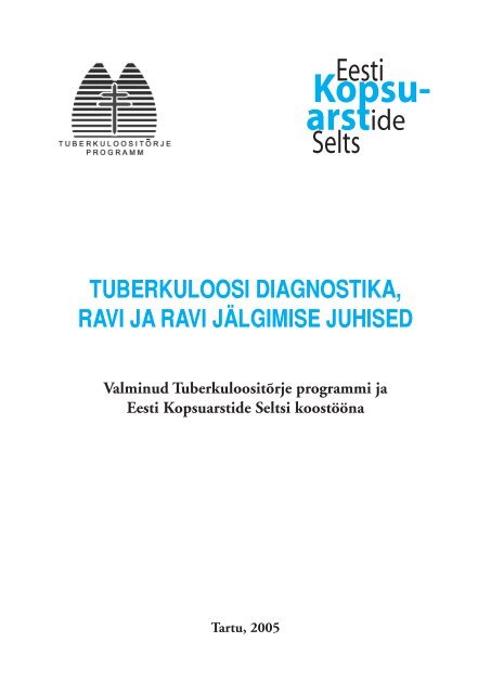 TUBERKULOOSI DIAGNOSTIKA, RAVI JA RAVI JÃLGIMISE ...