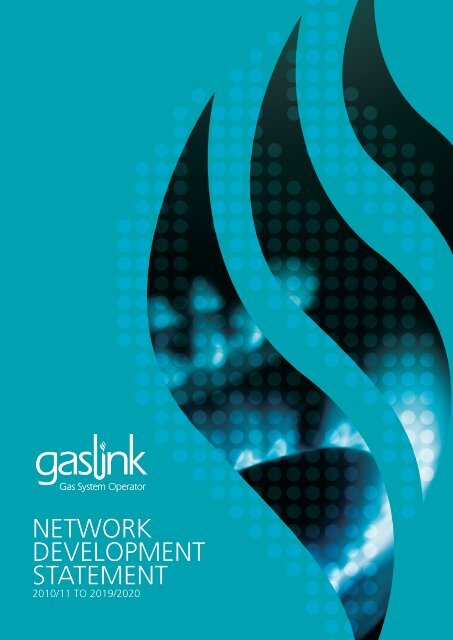 Network Development Statement 2010/11 to 2019/20 - Gaslink