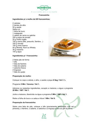 Francesinha Ingredientes p/ o molho de 6/8 francesinhas: 2 cebolas ...