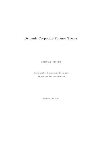 Dynamic Corporate Finance Theory - lah@sam.sdu.dk