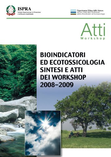 bioindicatori ed ecotossicologia. sintesi e atti dei workshop ... - Ispra