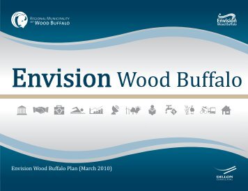 Envision Wood Buffalo Plan (March 2010) - Regional Municipality of ...