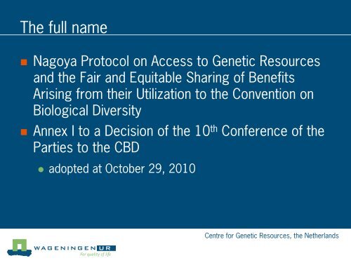 The Nagoya Protocol on Access and Benefit-Sharing