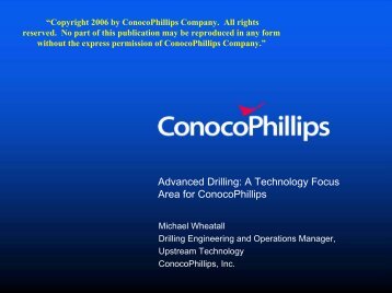 Advanced Drilling: A Technology Focus Area for ConocoPhillips