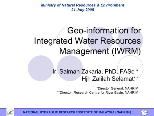 (IWRM) - by Ir. Salmah Zakaria, Phd, FASc - Malaysia Geoportal