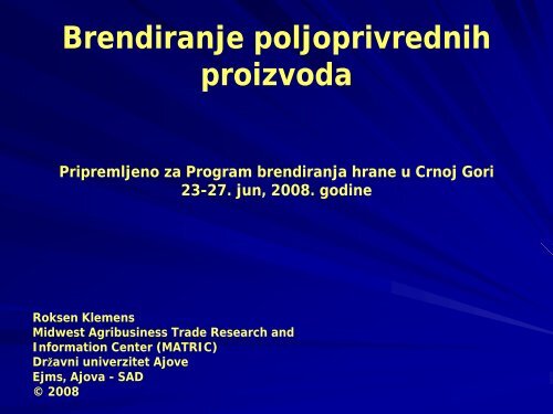 Brendiranje poljoprivrednih proizvoda - Center for Agricultural and ...