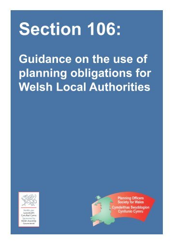 Section 106: Guidance on the use of planning obligations for Welsh ...