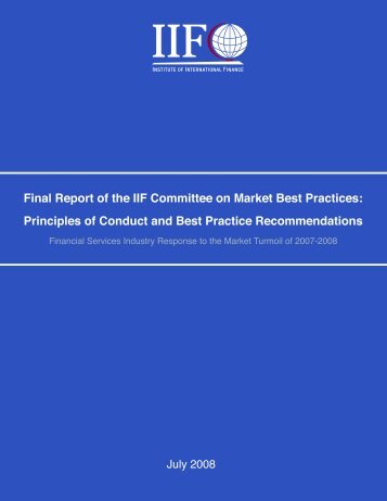 Final Report of the IIF Committee on Market Best Practices ...