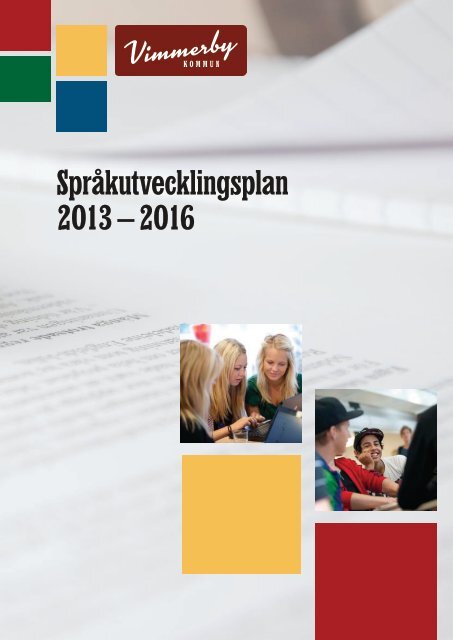 SprÃ¥kutvecklingsplan 2013-2016 (2,58 MB) - Vimmerby Kommun