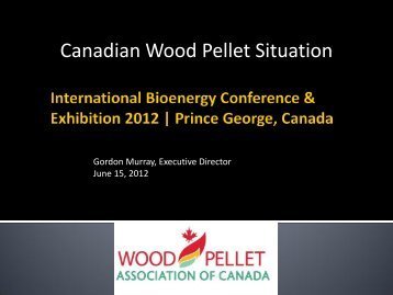 Robert Tarcon: Canadian Wood Pellet Situation