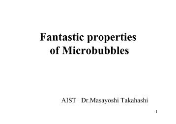 Fantastic properties of Microbubbles