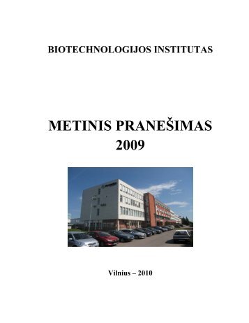 METINIS PRANEÅ IMAS 2009 - Biotechnologijos institutas