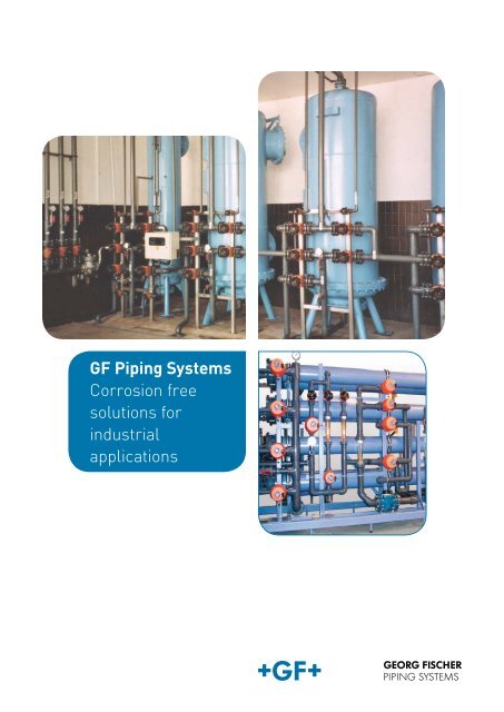 GF Piping Systems Corrosion Free Solutions For Industrial ... - Peterss