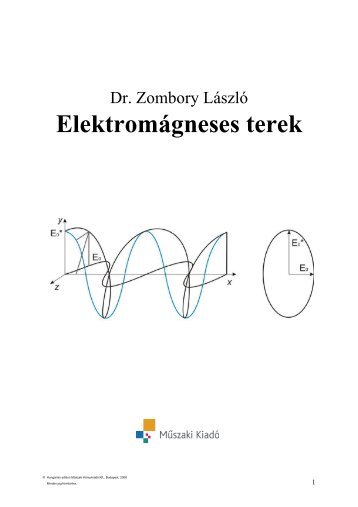 Dr. Zombory LÃ¡szlÃ³: ElektromÃ¡gneses terek - MÅ±szaki KÃ¶nyvkiadÃ³