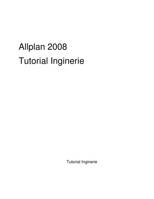 Tutorial Inginerie Allplan 2008 - proiectare arhitectura constructii ...