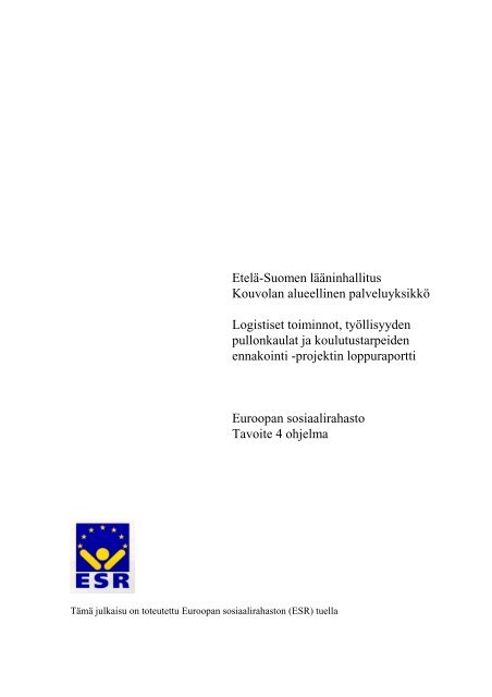 Logistiset toiminnot, tyÃ¶llisyyden pullonkaulat ja ... - mol.fi