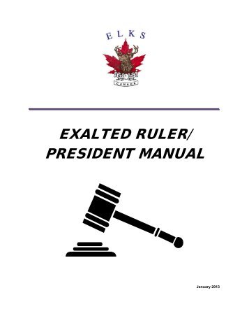 EXALTED RULER/ PRESIDENT MANUAL - Elks of Canada