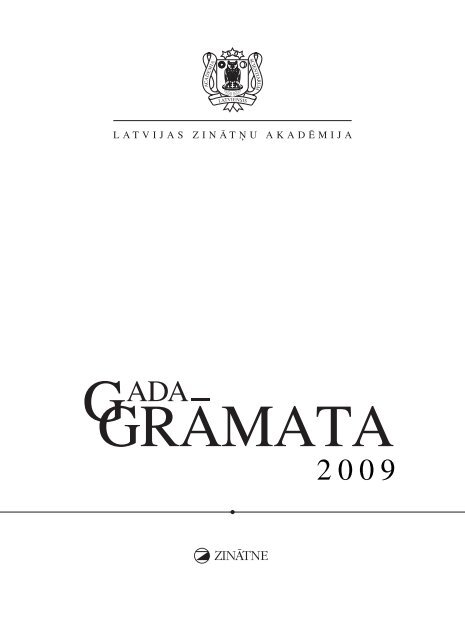 LZA gadagrÄmata 2009 - Latvijas ZinÄtÅu AkadÄmija