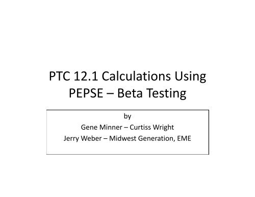 Ptc 12 1 Calculations Using Pepse A Beta Testing Famos