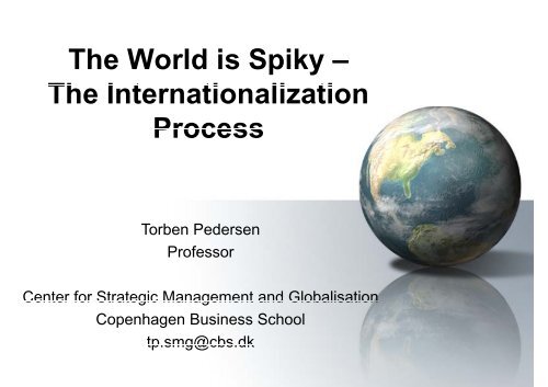 The World is Spiky â Th I t ti li ti The Internationalization Process