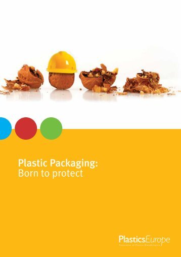 Plastic Packaging: Born to protect - Wir tragen Verantwortung