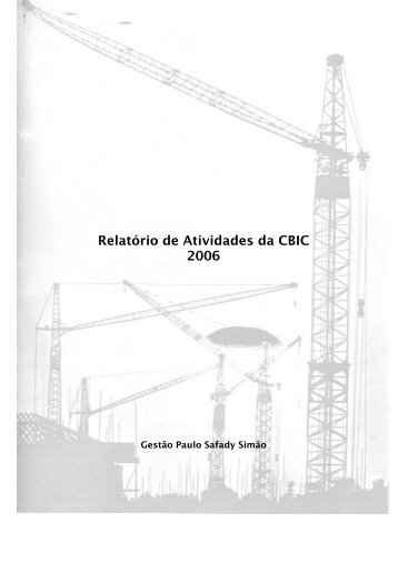 RelatÃ³rio de Atividades da CBIC 2006 - Sinduscon