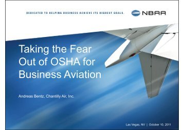 Taking the Fear Out of OSHA for Business Aviation - NBAA