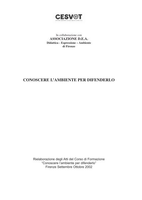 CONOSCERE L'AMBIENTE PER DIFENDERLO - Cesvot