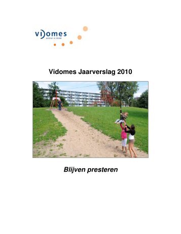 Vidomes Jaarverslag 2010 Blijven presteren