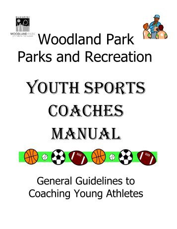 Youth Sports Coaches Manual, General Guidelines to Coaching ...