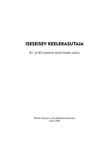 Iseseisev keelekasutaja. B1- ja B2-taseme eesti keele oskus