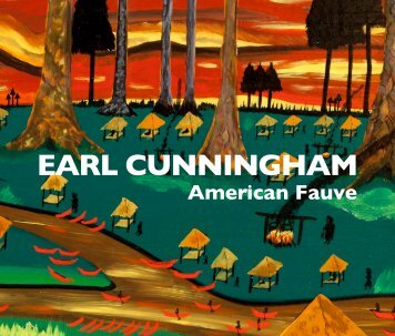 EARL CUNNINGHAM: American Fauve - Heather James Fine Art