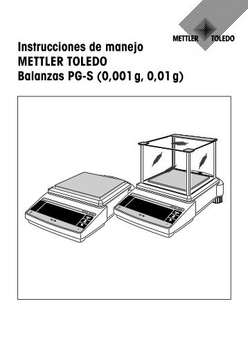 Instrucciones de manejo Balanzas PG-S (0,001 g/0 ... - Mettler Toledo