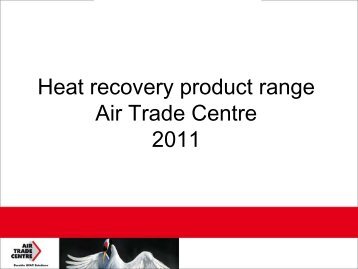 to download a presentation on Heat Recovery. - Air Trade Centre