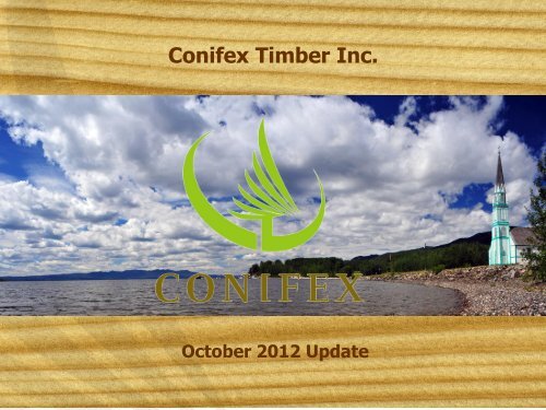 Appendix 1: About Conifex Timber Inc.