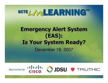 Emergency Alert System (EAS): Is Your System Ready? - SCTE