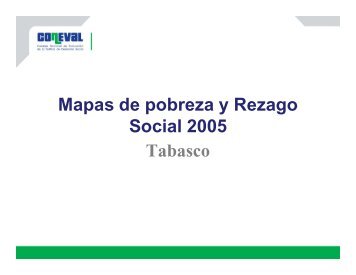 Mapas de pobreza y Rezago Social 2005 Tabasco - Coneval