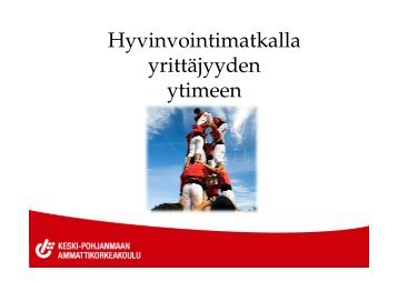 Hyvinvointimatkalla yrittÃ¤jyyden ytimeen - Centria tutkimus ja kehitys