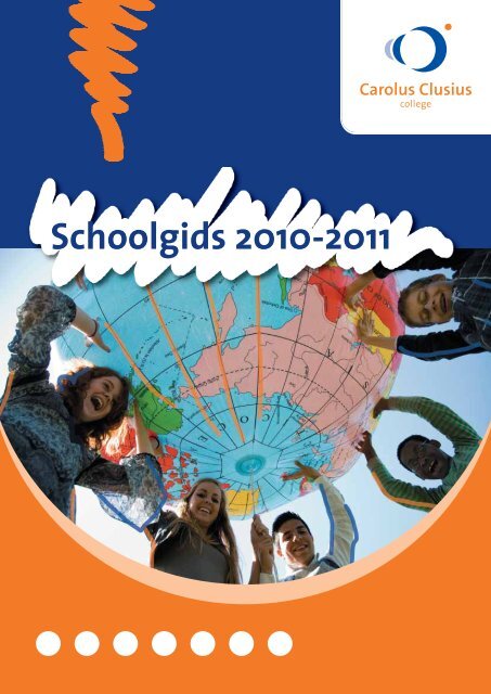 Schoolgids 2010-2011 - Carolus Clusius College