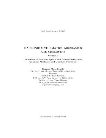 hadronic mathematics, mechanics and chemistry - Institute for Basic ...