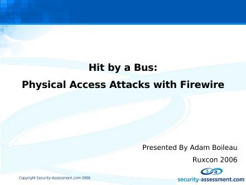 Hit by a Bus: Physical Access Attacks with Firewire - 2008 - Ruxcon