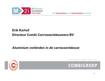 Erik Karhof Directeur Combi Carrosseriebouwers BV Aluminium ...