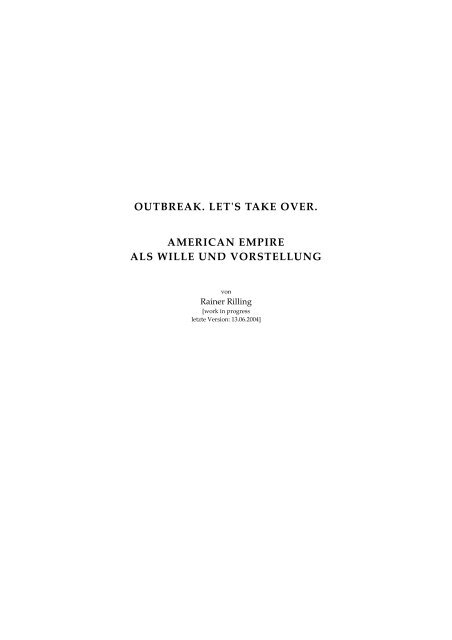 outbreak. let's take over. american empire als wille ... - Rainer Rilling