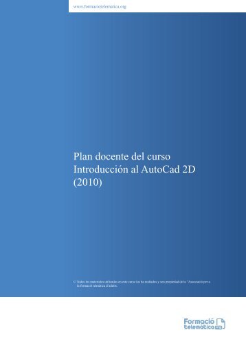 Plan docente del curso IntroducciÃ³n al AutoCad 2D (2010) - FormaciÃ³