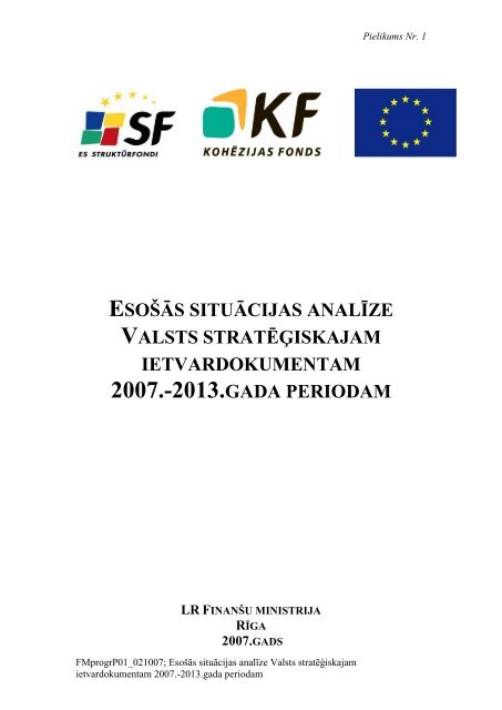 Esošās situācijas analīze Valsts stratēģiskajam ... - ES fondi