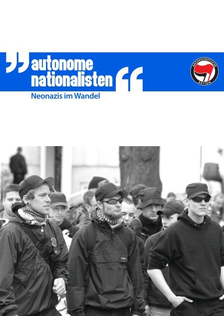 „AUTONOME NATIONALISTEN“ – Neonazis im Wandel - AKKU ...