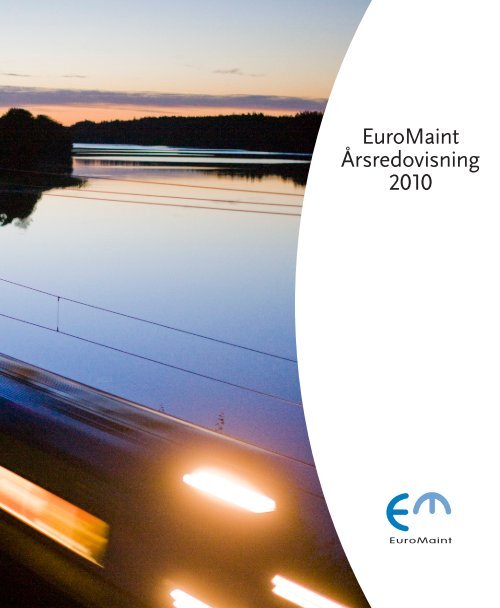 EuroMaint Årsredovisning 2010 - EuroMaint Rail