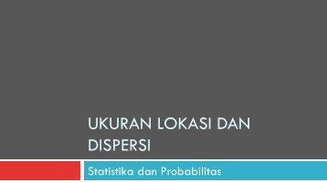 SDP03 Ukuran Lokasi dan Dispersi - istiarto