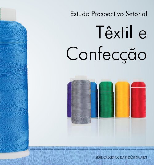 Estudo Prospectivo Setorial – Têxtil e Confecção - Sistema Moda ...