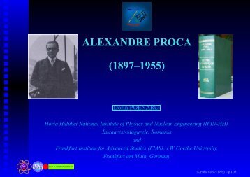 alexandre proca - Horia Hulubei National Institute of Physics and ...